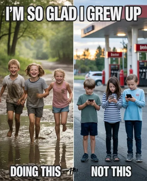 I’m so glad I grew up doing this not this